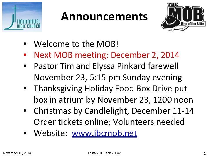 Announcements • Welcome to the MOB! • Next MOB meeting: December 2, 2014 •