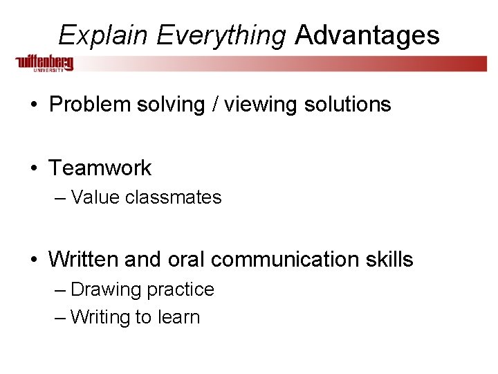 Explain Everything Advantages • Problem solving / viewing solutions • Teamwork – Value classmates