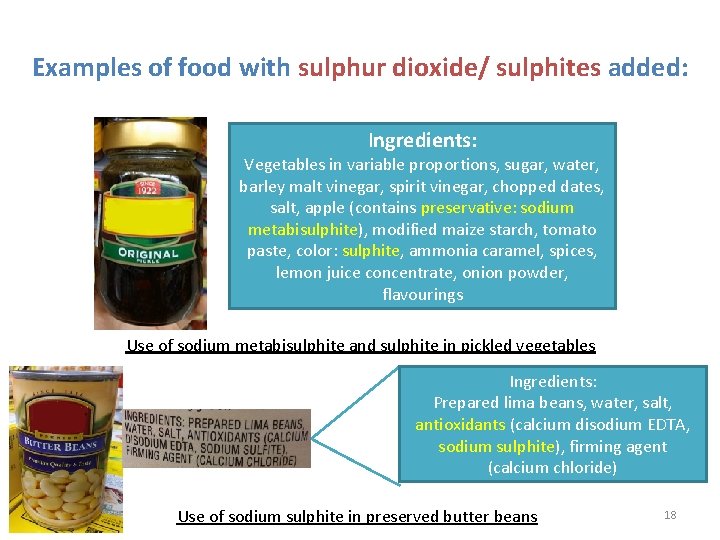 Examples of food with sulphur dioxide/ sulphites added: Ingredients: Vegetables in variable proportions, sugar,