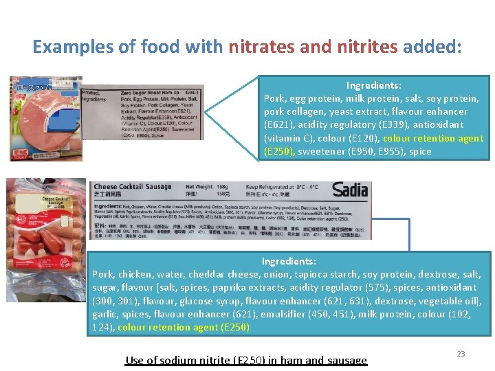 Examples of food with nitrates and nitrites added: Ingredients: Pork, egg protein, milk protein,