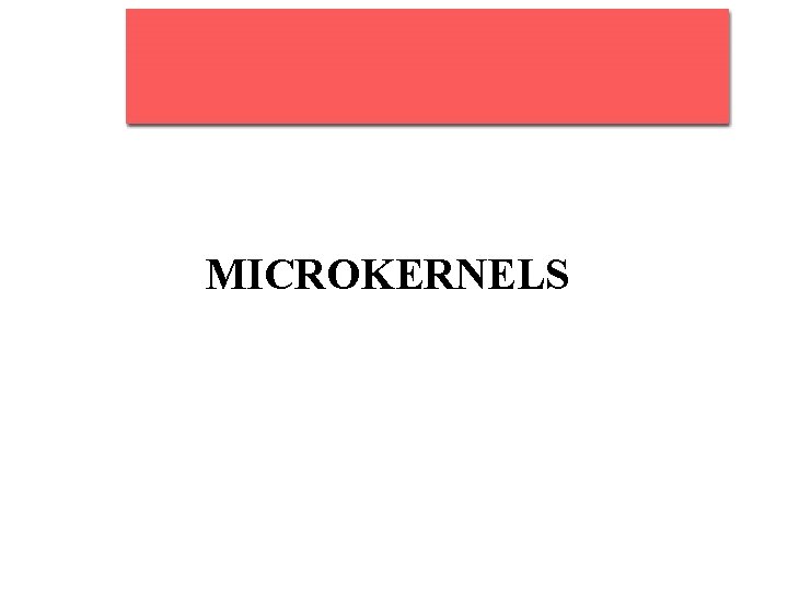 MICROKERNELS 