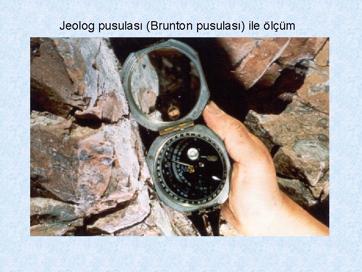 Jeolog pusulası (Brunton pusulası) ile ölçüm 