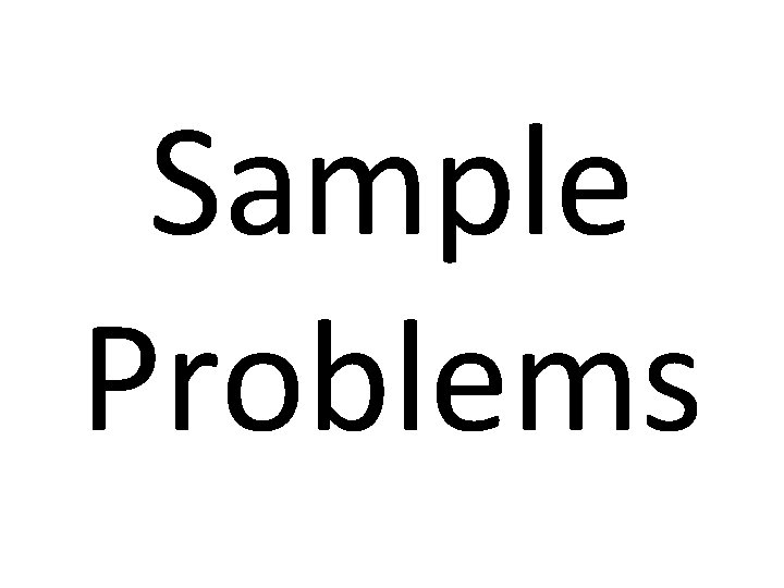 Sample Problems 