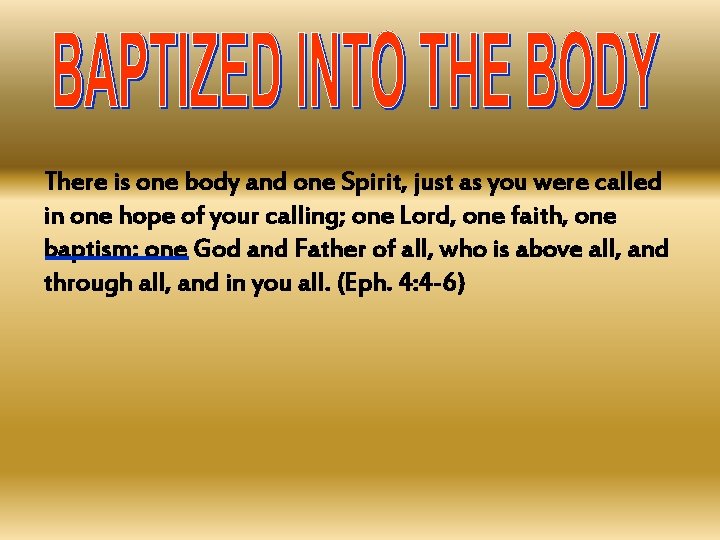 There is one body and one Spirit, just as you were called in one