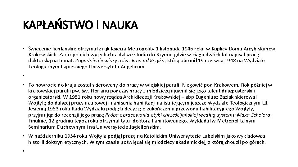 KAPŁAŃSTWO I NAUKA • Święcenie kapłańskie otrzymał z rąk Księcia Metropolity 1 listopada 1946