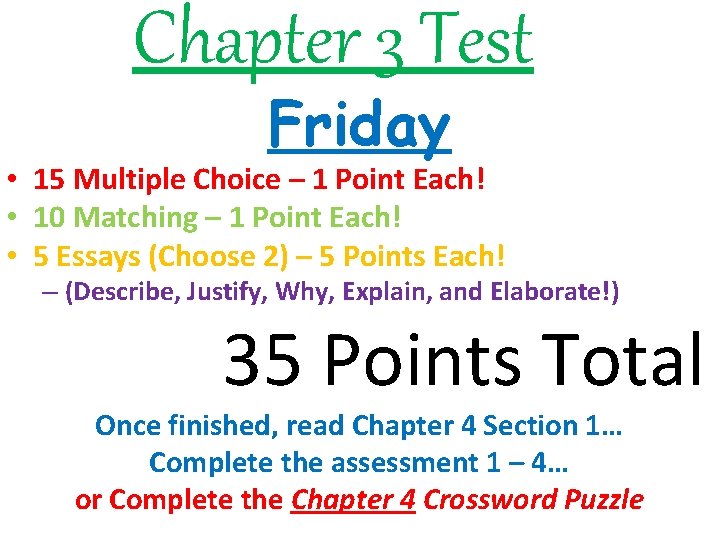 Chapter 3 Test Friday • 15 Multiple Choice – 1 Point Each! • 10