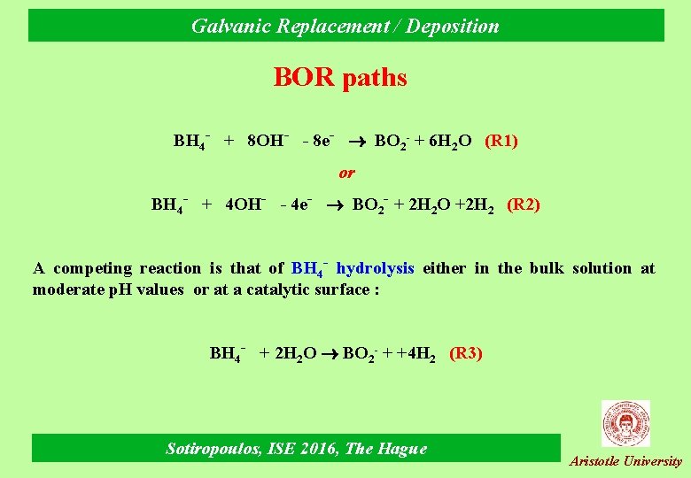 Galvanic Replacement / Deposition BOR paths BH 4 - + 8 OH- - 8