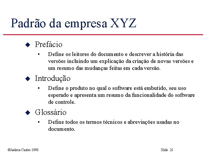 Padrão da empresa XYZ u Prefácio • u Introdução • u Define os leitores