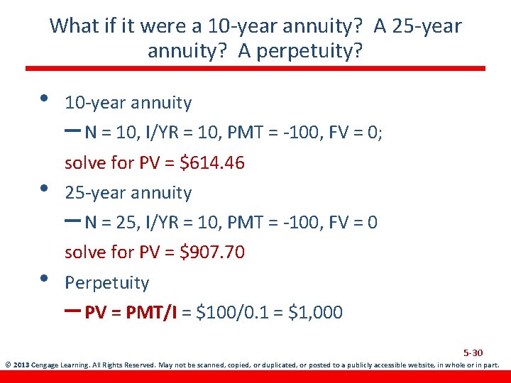 What if it were a 10 -year annuity? A 25 -year annuity? A perpetuity?