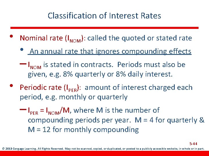 Classification of Interest Rates • • Nominal rate (INOM): called the quoted or stated