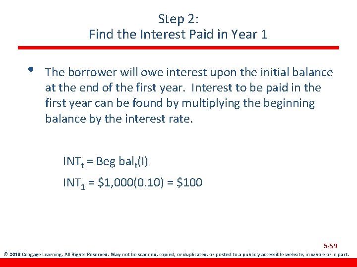 Step 2: Find the Interest Paid in Year 1 • The borrower will owe