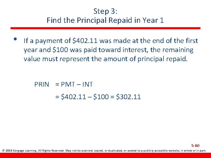 Step 3: Find the Principal Repaid in Year 1 • If a payment of