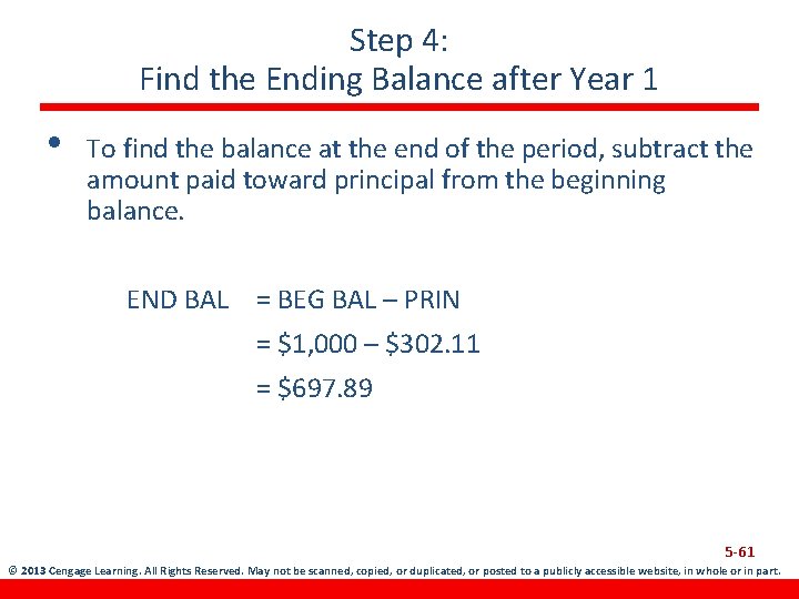Step 4: Find the Ending Balance after Year 1 • To find the balance