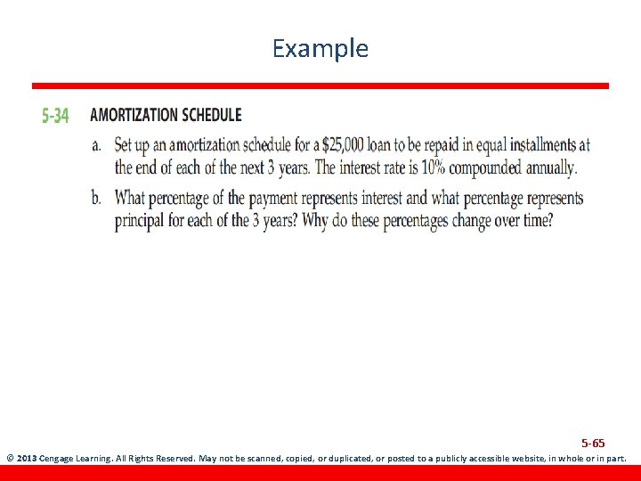 Example 5 -65 © 2013 Cengage Learning. All Rights Reserved. May not be scanned,