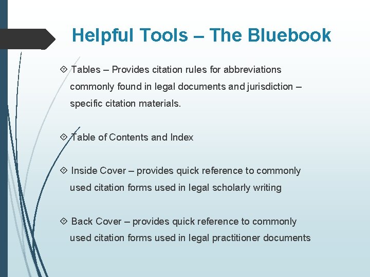 Helpful Tools – The Bluebook Tables – Provides citation rules for abbreviations commonly found