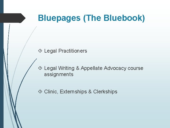 Bluepages (The Bluebook) Legal Practitioners Legal Writing & Appellate Advocacy course assignments Clinic, Externships