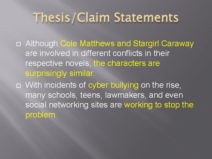 Thesis/Claim Statements Although Cole Matthews and Stargirl Caraway are involved in different conflicts in