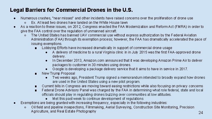 Legal Barriers for Commercial Drones in the U. S. ● ● ● Numerous crashes,