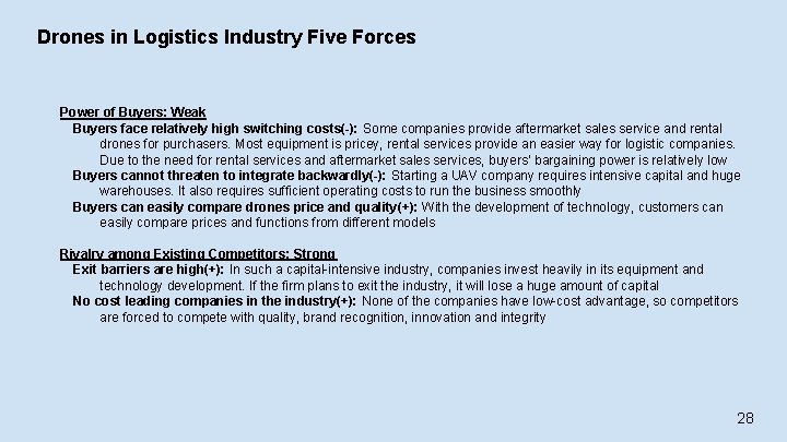 Drones in Logistics Industry Five Forces Power of Buyers: Weak Buyers face relatively high