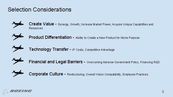 Selection Considerations Create Value - Synergy, Growth, Increase Market Power, Acquire Unique Capabilities and