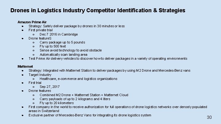 Drones in Logistics Industry Competitor Identification & Strategies Amazon Prime Air ● Strategy: Safely