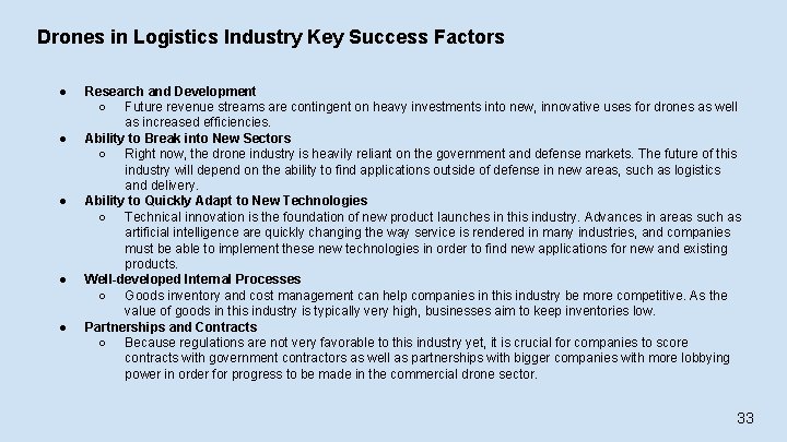 Drones in Logistics Industry Key Success Factors ● ● ● Research and Development ○