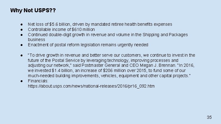 Why Not USPS? ? ● ● ● Net loss of $5. 6 billion, driven