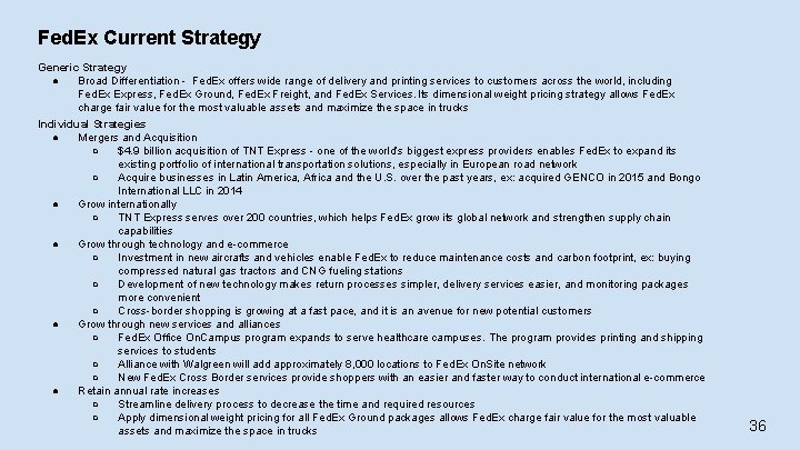 Fed. Ex Current Strategy Generic Strategy ● Broad Differentiation - Fed. Ex offers wide