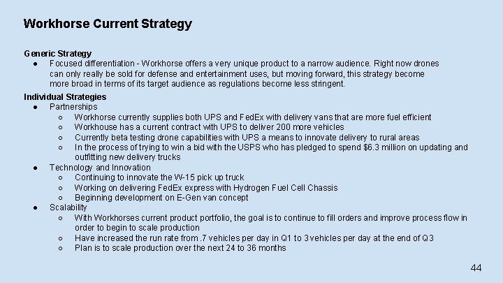 Workhorse Current Strategy Generic Strategy ● Focused differentiation - Workhorse offers a very unique