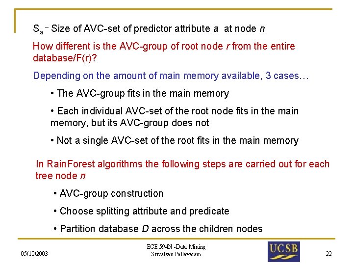 Sa – Size of AVC-set of predictor attribute a at node n How different