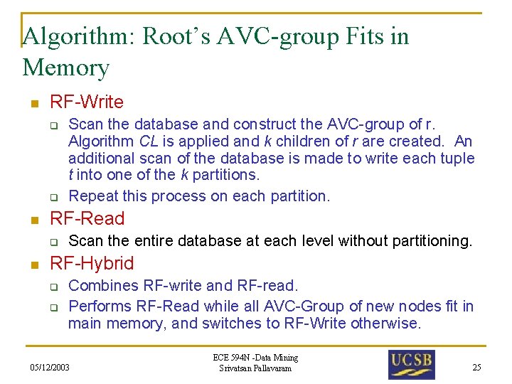 Algorithm: Root’s AVC-group Fits in Memory n RF-Write q q n RF-Read q n