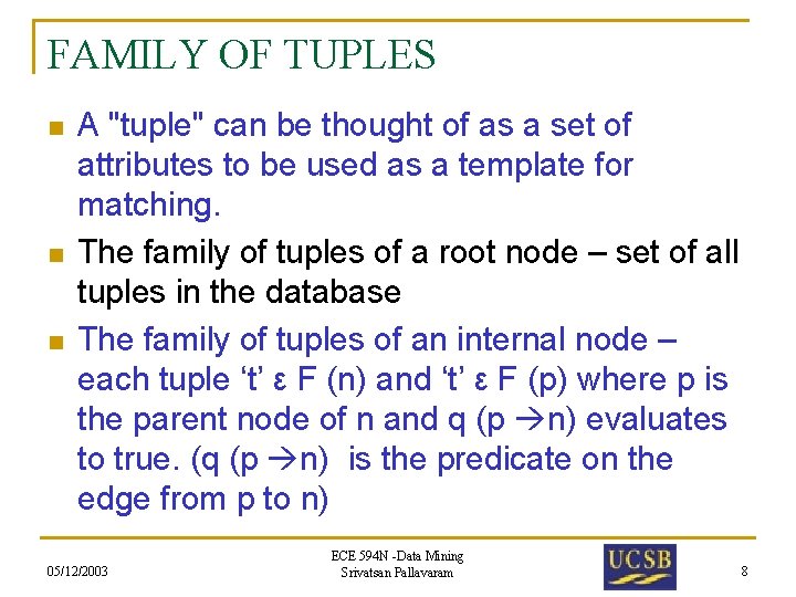 FAMILY OF TUPLES n n n A "tuple" can be thought of as a