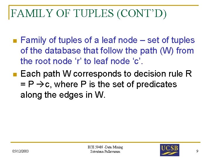 FAMILY OF TUPLES (CONT’D) n n Family of tuples of a leaf node –