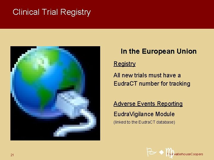 Clinical Trial Registry In the European Union Registry All new trials must have a