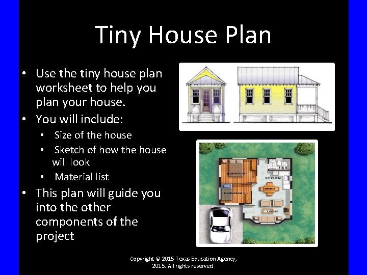 Tiny House Plan • Use the tiny house plan worksheet to help you plan
