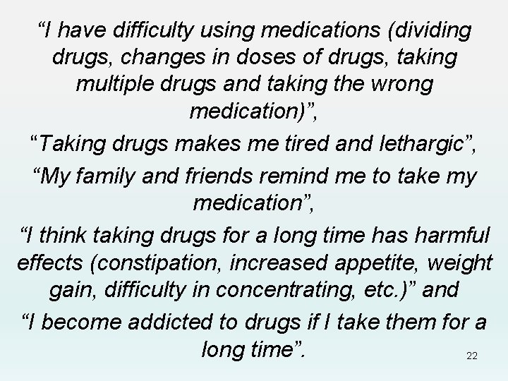 “I have difficulty using medications (dividing drugs, changes in doses of drugs, taking multiple