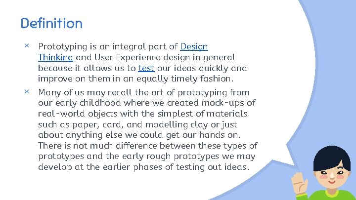 Definition × Prototyping is an integral part of Design Thinking and User Experience design