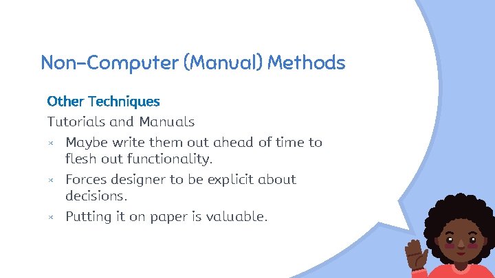 Non-Computer (Manual) Methods Other Techniques Tutorials and Manuals × Maybe write them out ahead