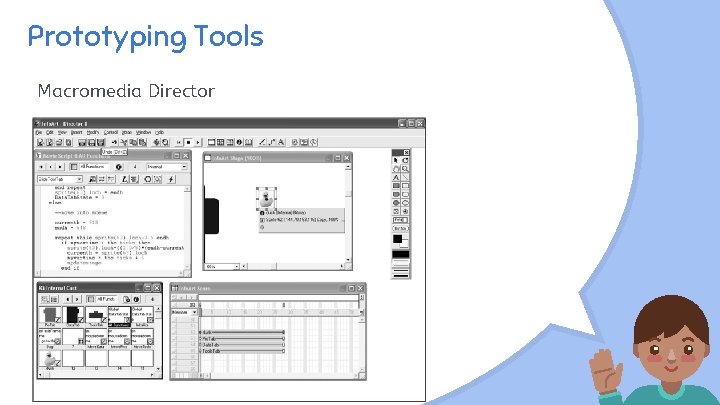 Prototyping Tools Macromedia Director 