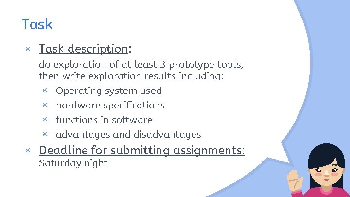 Task × Task description: do exploration of at least 3 prototype tools, then write