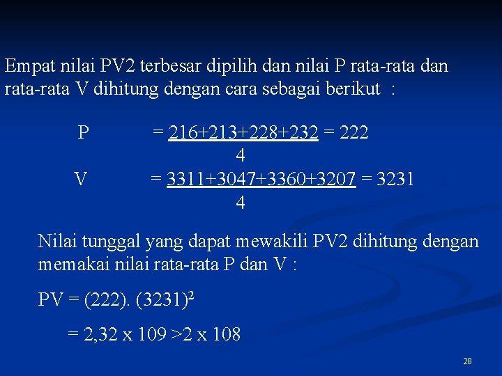 Empat nilai PV 2 terbesar dipilih dan nilai P rata-rata dan rata-rata V dihitung