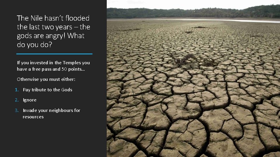 The Nile hasn’t flooded the last two years – the gods are angry! What