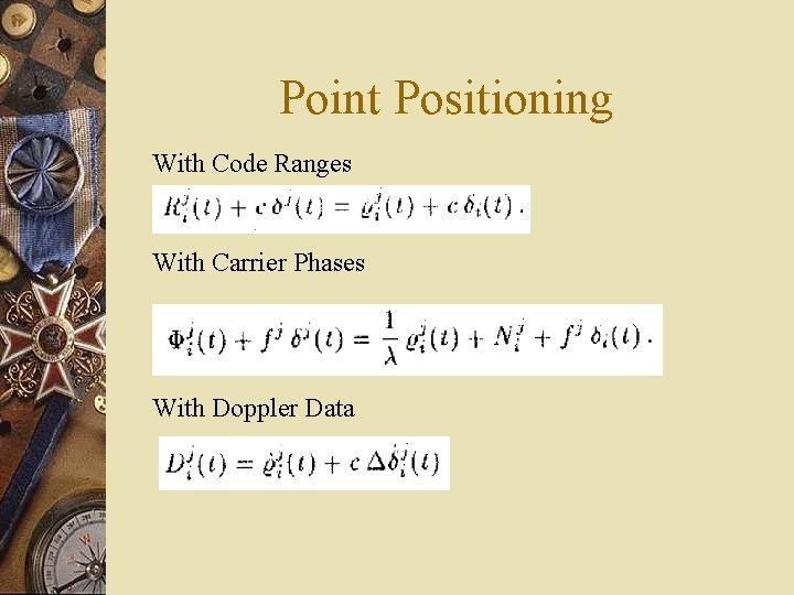 Point Positioning With Code Ranges With Carrier Phases With Doppler Data 