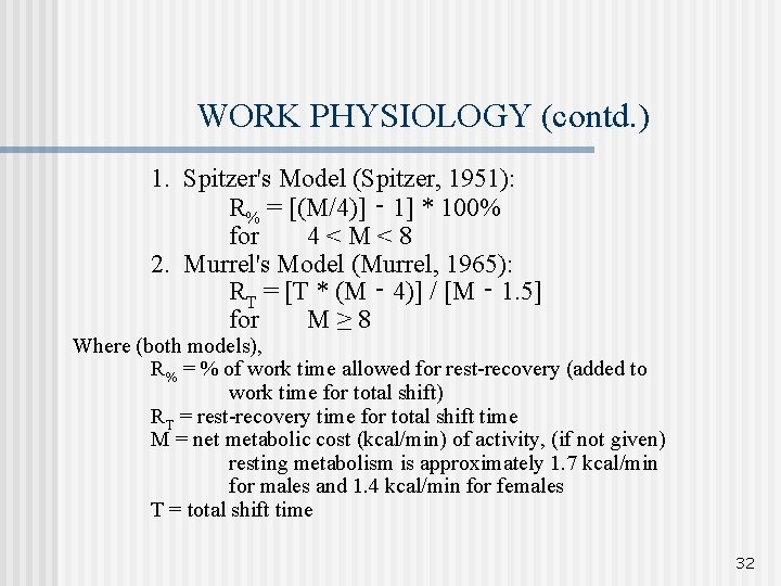 WORK PHYSIOLOGY (contd. ) 1. Spitzer's Model (Spitzer, 1951): R% = [(M/4)] ‑ 1]