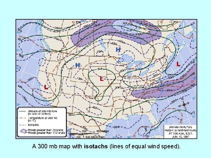 A 300 mb map with isotachs (lines of equal wind speed). 