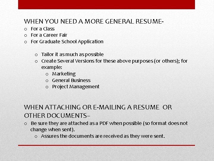 WHEN YOU NEED A MORE GENERAL RESUMEo For a Class o For a Career WHEN YOU NEED A MORE GENERAL RESUMEo For a Class o For a Career