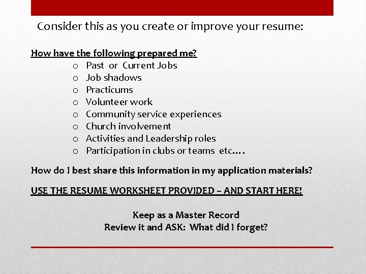 Consider this as you create or improve your resume: How have the following prepared Consider this as you create or improve your resume: How have the following prepared