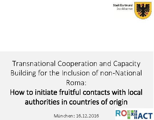 Transnational Cooperation and Capacity Building for the Inclusion of non-National Roma: How to initiate
