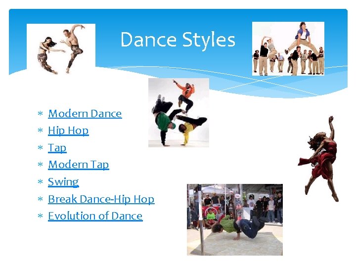 Dance Styles Modern Dance Hip Hop Tap Modern Tap Swing Break Dance-Hip Hop Evolution