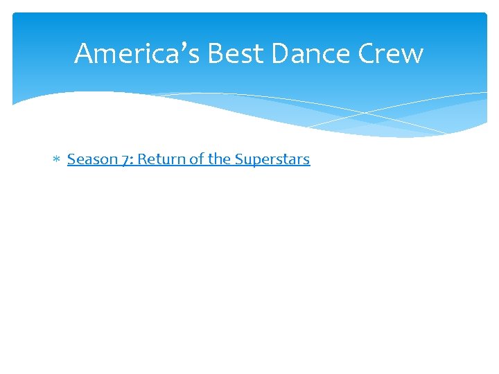 America’s Best Dance Crew Season 7: Return of the Superstars 